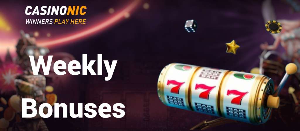 Casinonic weekly bonuses.